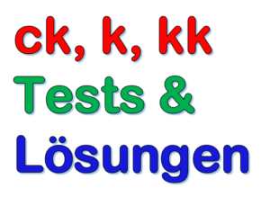 Rechtschreibung ck, k und kk | Test