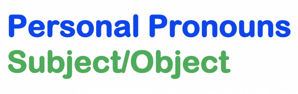Personal Pronouns Subject/Object Bildung