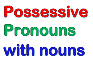 Possessive Pronouns mit Nomen | Artikelfunktion