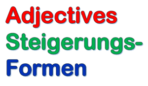 Englisch Adjectives Steigerungsformen