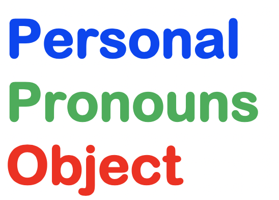 Personal Pronouns Object