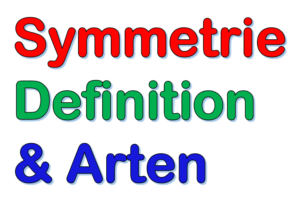 Symmetrie | Definition & Arten