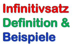 Infinitivsatz | Definition und Beispiele