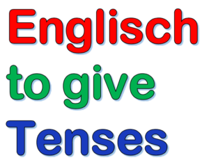 Englisch Verb to give | Test