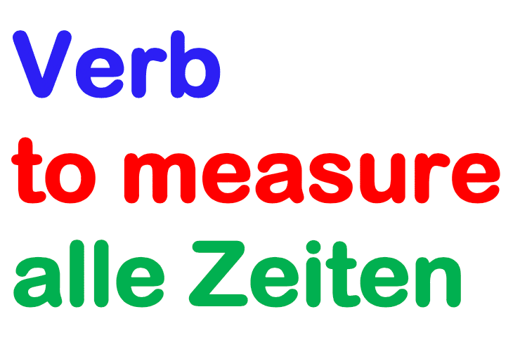 Englisch Verb to measure alle Zeiten