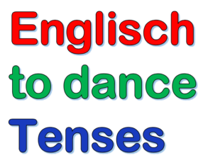 Englisch Verb to dance | Zeiten bilden