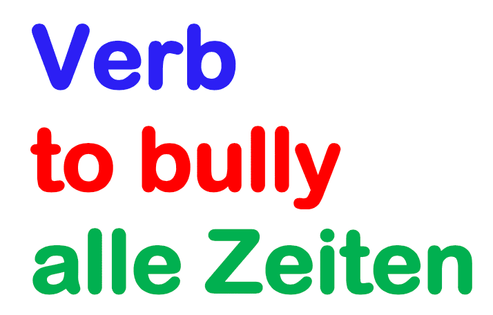 Verb to bully konjugieren