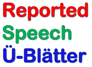 Englisch Reported Speech Übungsblätter