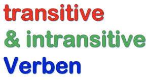 Transitive und Intransitive Verben