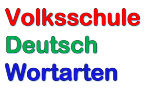 Volksschule Deutsch Wortarten